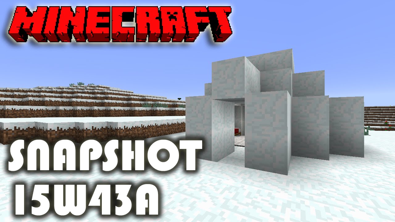 Minecraft - Snapshot 15w43a - Igloos!!!