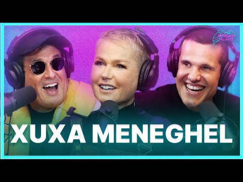 XUXA MENEGHEL | Podcast Papagaio Falante