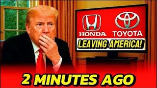 NO MORE JAPAN CARS! Trump GOES WILD as Toyota & Honda QUIT U.S. Over Tariffs