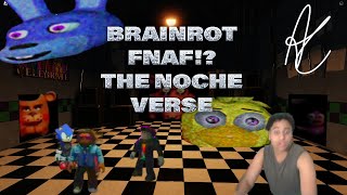 Bought Fnaf off Temu, this isn't what I paid for...? Brainrot Fnaf!? The NOCHE VERSE!