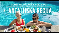 ANTALIJSKA REGIJA LETOVANJE - SAVETI I UTISCI ULTRA ALL INCLUSIVE