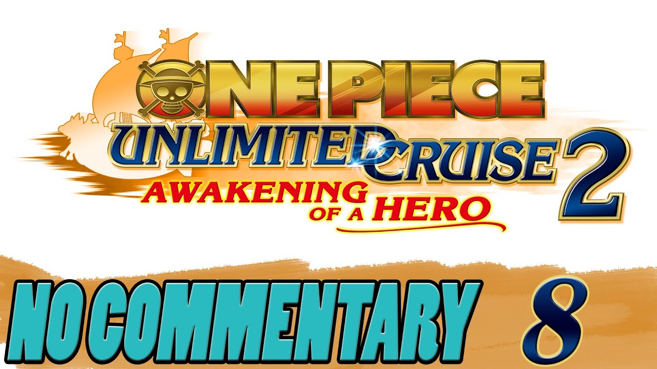 One Piece: Unlimited Cruise 2 - Awakening of a Hero - Part #8 [No