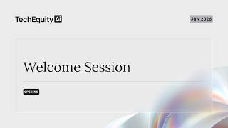 June Welcome Session By Techequity Ai