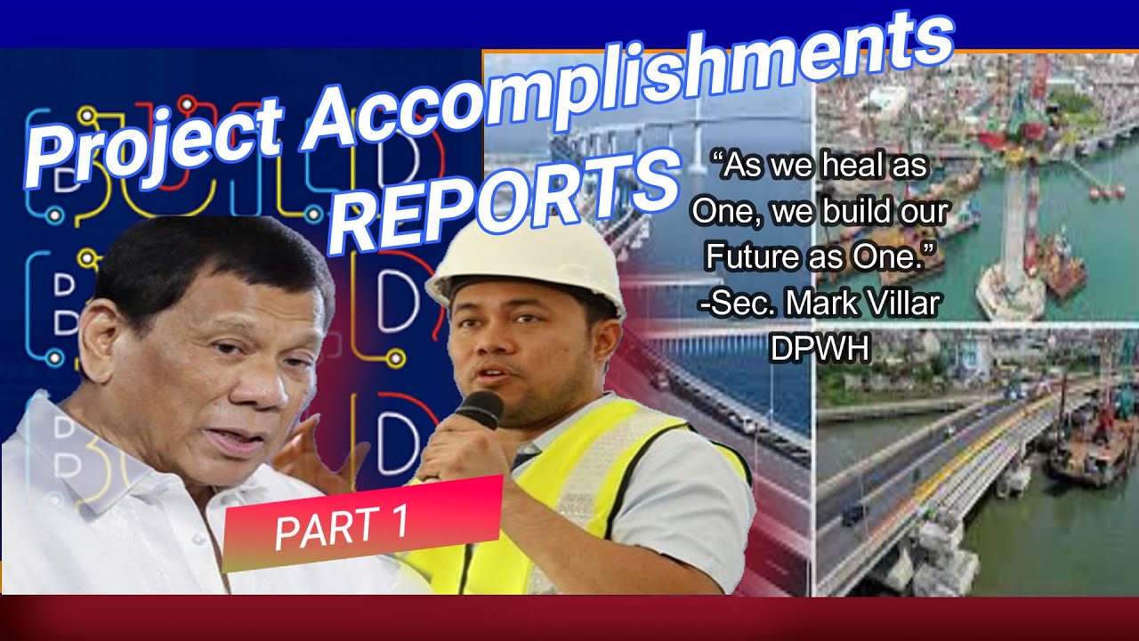 DPWH REPORT PART 1 l BUILD BUILD BUILD ACCOMPLISHMENTS l Sec. Mark Villar