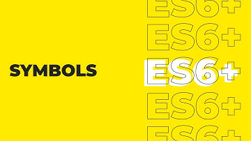 ES6 Tutorial For Beginners - Symbols