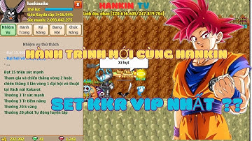 Ngọc Rồng Online - Hành trình up set Kakarot từ sơ sinh