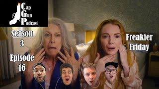 Freakier Friday - Cap Gun Podcast: S3E17