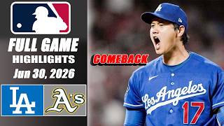 Athletics Vs. Dodgers | Jun.30.2026 - FULL GAME Highlights | MLB Season 2026