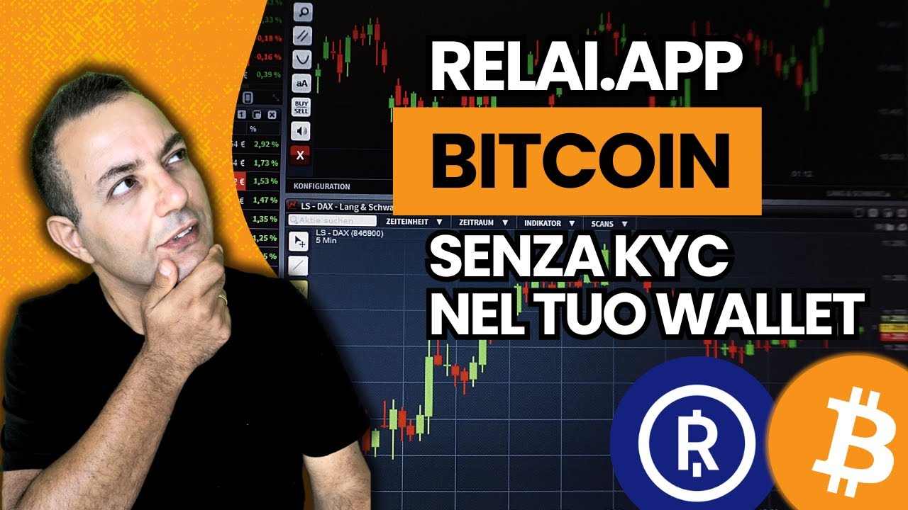 COMPRARE BITCOIN SENZA KYC e CONSERVARLI nel TUO WALLET NON CUSTODIAL con  RELAI!!! - YouTube