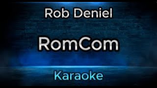RomCom - Rob Deniel (Karaoke Version)