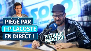 Jean-Pascal Lacoste piège Patrice Maktav à la radio !