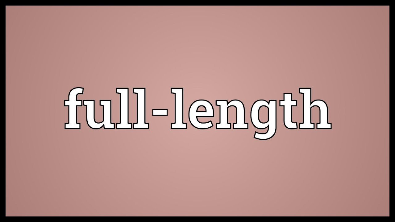 Full-length Meaning 