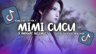 Download Lagu DJ MIMI CUCU X ANGGUK ANGGUK GELENG GELENG SLOW FULL SONG VIRAL TIKTOK 2025 (DJ MIKO OI) MP3