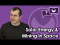 Bitcoin Q&A: Solar energy & mining in space