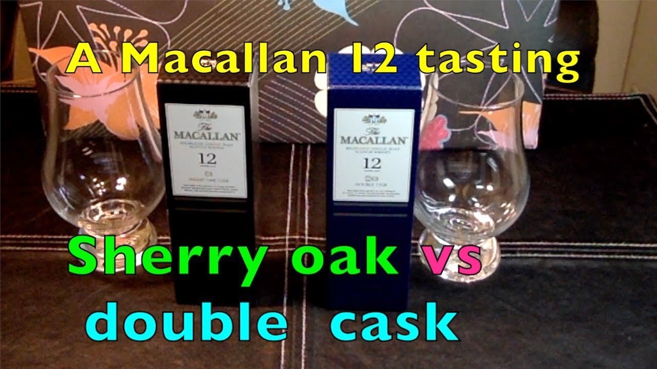 Macallan whisky Double cask vs sherry oak cask - YouTube