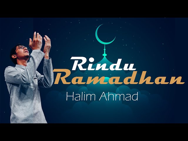 Rindu Ramadhan - Halim Ahmad (Lirik Video Rasmi) class=