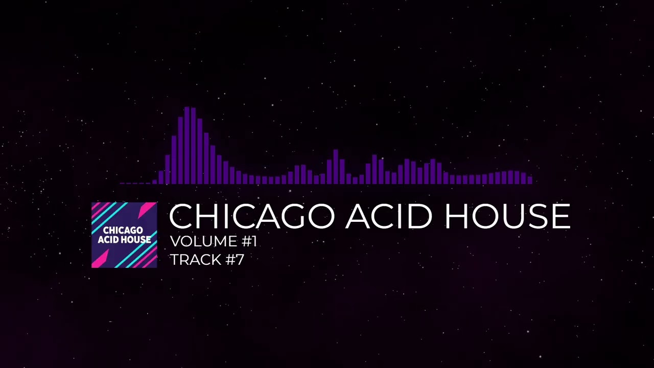 CHICAGO ACID HOUSE -  [VOLUME #1] [TRACK #7]