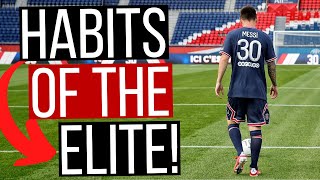 Habits Of The ELITE Footballers That You Can Learn