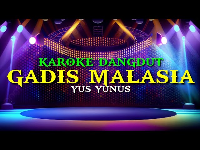 #karokedangdut gadis Malaysia yus yunus class=