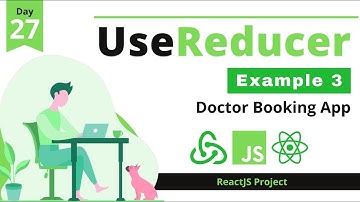 useReducer Example 3 | Doctor Booking React JS App | React JS | Day- 27