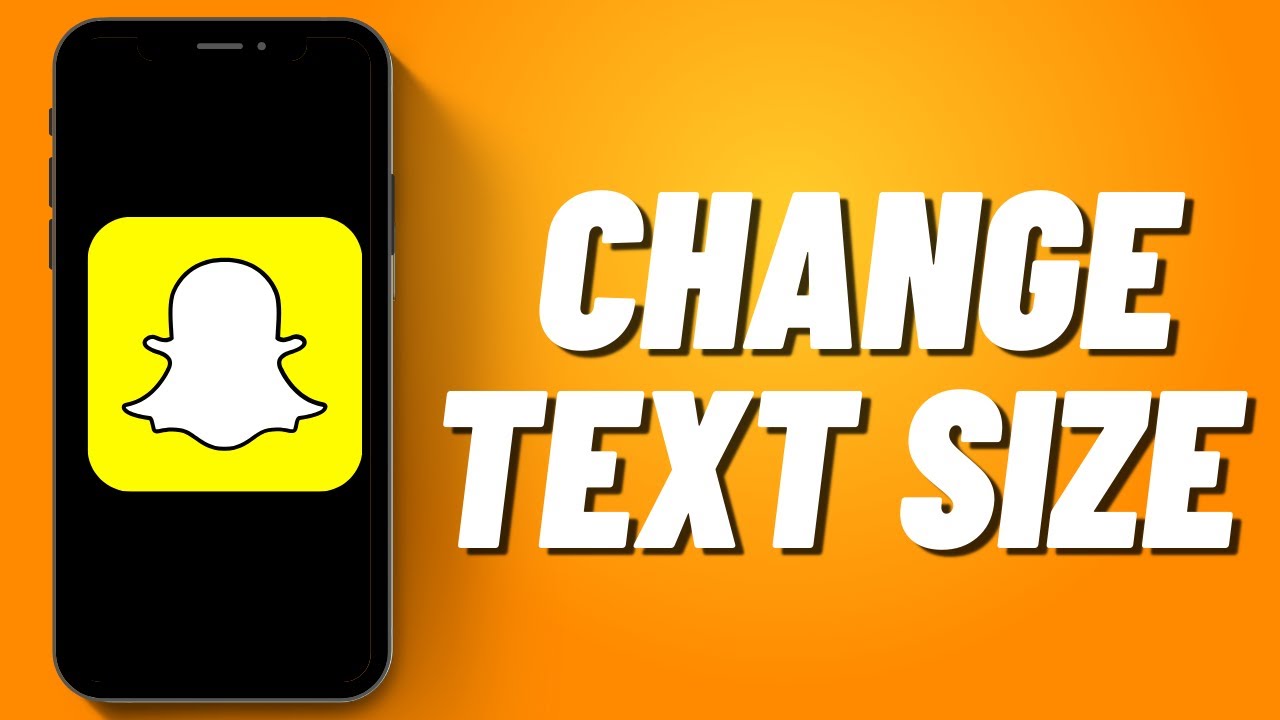 How to Change Text Size on Snapchat