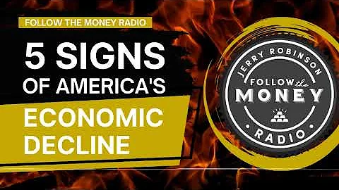 5 Signs Of America's Economic Decline (Jerry Robin...