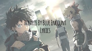 Video thumbnail of "Boku no Hero Academia Season 4 Opening Full with lyrics『BLUE ENCOUNT - Polaris』"