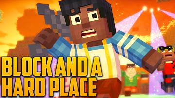 A BLOCK AND A HARD PLACE (Minecraft Story Mode - FULL Ep.4)