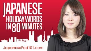 Learn ALL Japanese Words you need for Holidays in 80 Minutes