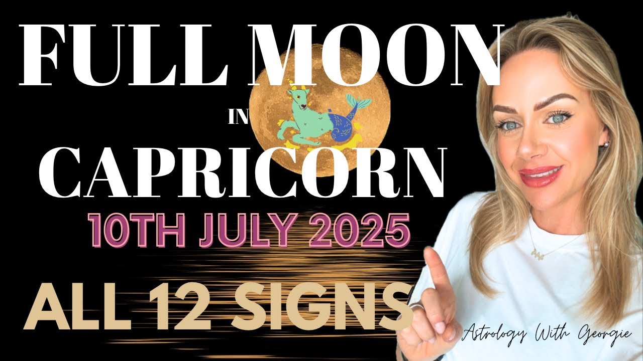FULL MOON IN CAPRICORN - ALL 12 SIGNS - YouTube