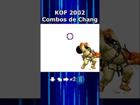 CHANG combos #kof2002  #TheKingOfFighters