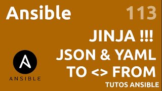 ANSIBLE - 113. JINJA : JSON / YAML & TO / FROM