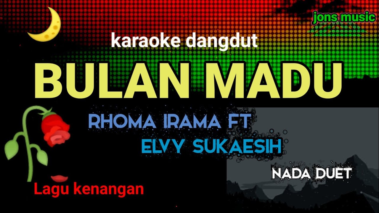 BERBULAN MADU || RHOMA IRAMA ft ELVY SUKAESIH || KARAOKE DANGDUT
