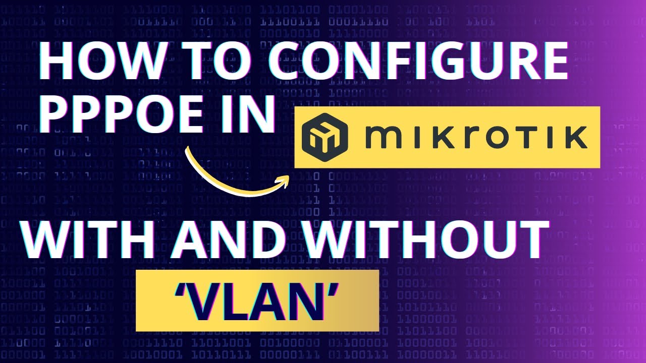 How to Set Up PPPoE Configuration on MikroTik | With and Without VLAN ...
