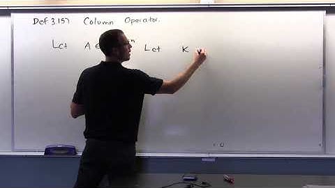 Applied Linear Algebra, Lesson 8, Video 12: Definition of Column Operators