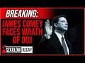 DOJ Could Make an Example Out of James Comey