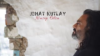 JEHAT KUTLAY  Nasip Olsa (Canlı kayıt) Resimi