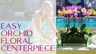 Easy Floral Centerpiece Orchid Arrangement