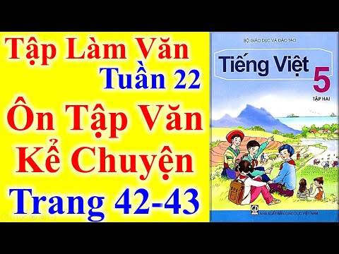 Video Tiếng Việt Lớp 5 Tuần 22 Tập Làm Văn - Ôn Tập Văn Kể... - YouTube