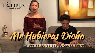 Fátima Campo - Me hubieras dicho