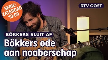 Bökkers sluit de week af: Wie bint allemoal noabers | RTV Oost