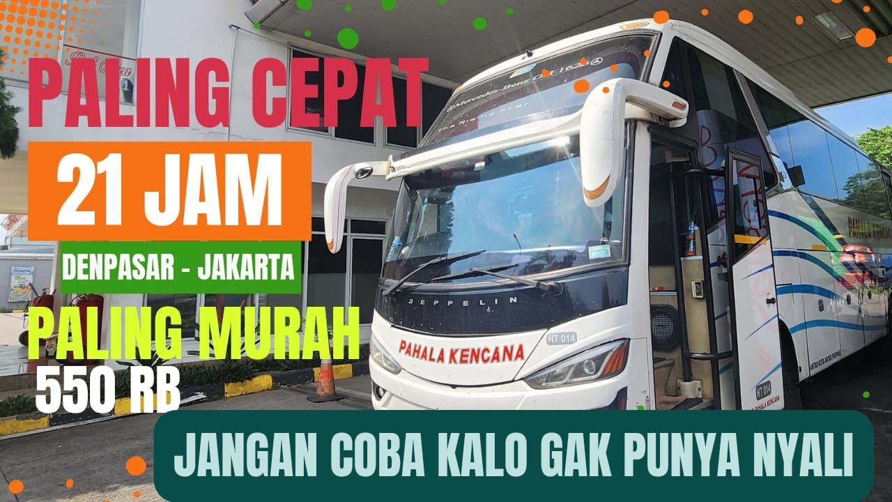 Si Raja Jalanan Yang Masih Tercepat Pahala Kencana Rute Denpasar - Jakarta Hanya 21 Jam