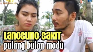 Download lagu Habis Pulang Bulan Madu, SYAHNAZ dan JEJE Sakit - Insert 5 Mei 2018