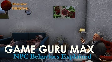 GameGuru Max Tutorial - NPC Behaviors Explained