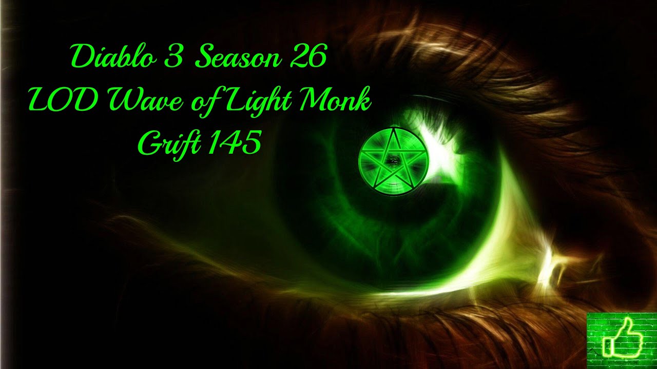 Diablo 3 Season 26 LOD Wave of Light Monk Grift 145 YouTube
