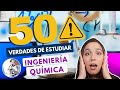 ESTUDIAR INGENIERÍA QUÍMICA 🧪 50 VERDADES DE ESTUDIAR ING QUÍMICA