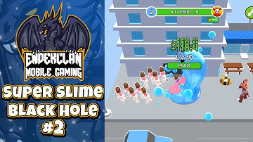 Super Slime Black Hole Game Gameplay All Levels Walkthrough (iOS & Android Mobile Game) Part 2
