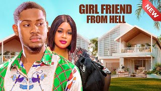 GIRL FRIEND FROM HELL - CLINTON JOSHUA, CHIOMA NWAOHA,  NIGERIAN NOLLYWOOD MOVIES