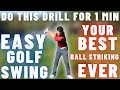 This drill makes the golf swing so easy  get perfect ball striking in just 1 minute