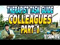 Colleagues Part 1 - Therapist Task Guide - Escape From Tarkov